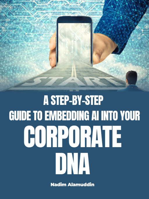 E-book cover of "A Step by Step Guide to Embedding AI Into Your Corporate DNA"